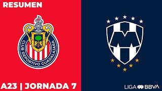 Resumen y Goles  Chivas vs Rayados  Liga BBVA MX  Apertura 2023 - Jornada 7