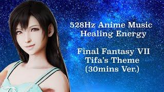 528Hz Music  Final Fantasy VII FF7 Remake OST BGM Soundtracks  Tifas Theme  Relaxing Music