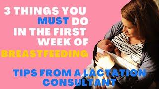 3 EASY TIPS for Your First Week Breastfeeding  Tips from a lactation consultant