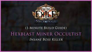 PoE 3.24 1-Minute Build Guide - Hexblast Miner Occultist Insane Boss Killer