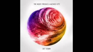 The Noisy Freaks & Wicked City - Get Down