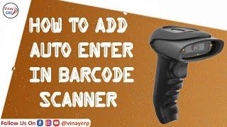 How to add auto enter in barcode scanner  auto enter not work in barcode gun  @vinayerp