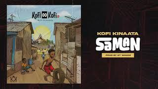 Kofi Kinaata - Saman Audio Slide