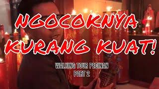 NGOCOKNYA KURANG KUAT WALKING TOUR CHINA TOWN 22 #MEMVLOG