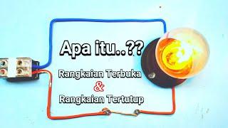 RANGKAIAN LISTRIK - RANGKAIAN TERBUKA DAN RANGKAIAN TERTUTUP