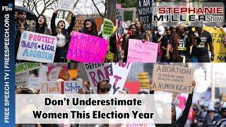 The Stephanie Miller Show  Dont Underestimate Women This Election Year