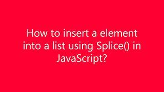 How to insert element into List using Splice function in JavaScript?