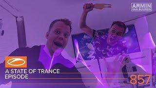 A State of Trance Episode 857 #ASOT857