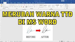 CARA MERUBAH WARNA TANDA TANGAN DI MICROSOFT WORD