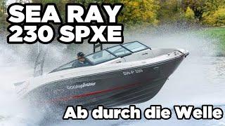 BOOTE TV - Sea Ray 230 SPXE – Ab durch die Welle