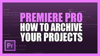 Archive Projects In Premiere CC Using The Project Manager