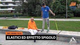 Elastici ed effetto spigolo - Dry Skiing Tech