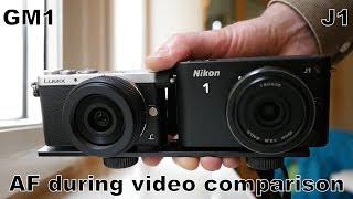 Lumix GM1 vs Nikon 1 J1 autofocus during video comparison