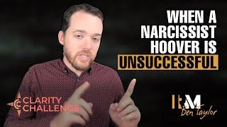 When a narcissist hoover is unsuccessful