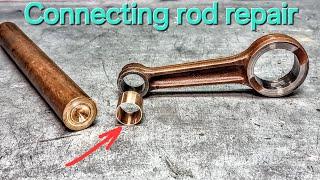 Making and replacement of the bushing in the connecting rod