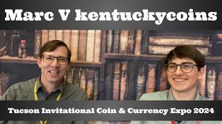 Coin Conversation Interview with Marc V kentuckycoins - Tucson Coin Show 2024