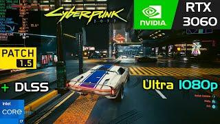 Cyberpunk 2077 Patch 1.5 Max Settings DLSS 1080p  RTX 3060 laptop