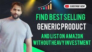 Generic Product listing And Hunting criteria On AmazonFind Generic products To Sell On Amazon