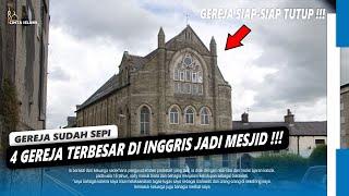 GEREJA SIAP-SIAP TUTUP  Di Inggris 4 Gereja Terbesar Sudah Jadi Mesjid