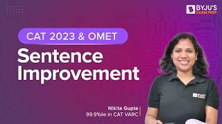 CAT 2023 & OMETs  Sentence Improvement  Strategy to Ace VARC Section  BYJUS Exam Prep