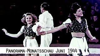 Panorama-Monatsschau Juni 1944 in Farbe