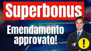 EMENDAMENTO SUPERBONUS 110 COSA E’ STATO APPROVATO IN COMMISSIONE FINANZE