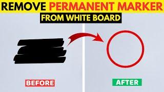 Right Way to Remove Permanent Marker from White Board at Home Without Alcohol