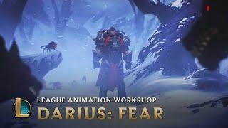 Darius Fear  League Animation Workshop - League of Legends