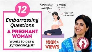 12 Embarrassing Questions a Pregnant woman wants to ask a gynecologist Dr. Anjali Kumar  Maitri