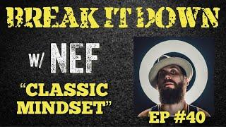 Break It Down EP #40 wNef Classic Mindest