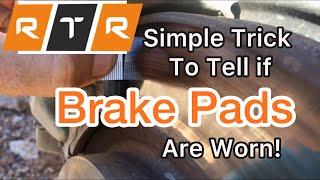 Tip to Tell If Brake Pads are Worn Without Removing Tire