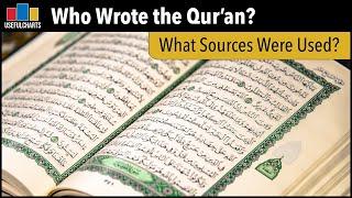 Who Wrote the Quran  What Sources Were Used?