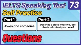 IELTS Speaking Test questions 73 - Self-practice