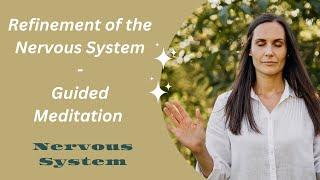 Refinement and Healing of the Nervous System - Guided Meditation with Eva Müller