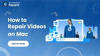 Tutorial How to Repair Videos on Mac?