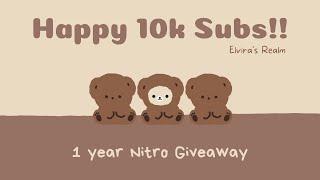 Happy 10K subs│TYSM for the Love & Support│1 year NITRO Giveaway