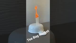 Tea Bag Rocket