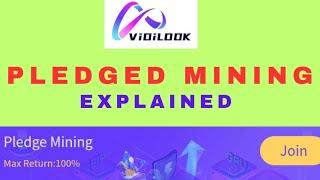 ViDiLOOK Beta Pledged Mining Explained