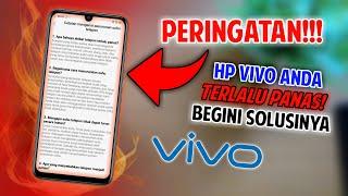 Alasan Kenapa Hp Vivo Cepat Panas dan Cara Mengatasinya