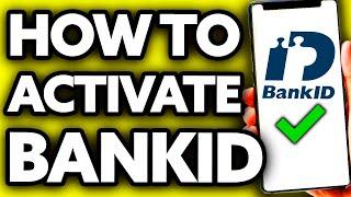 How To Activate Bankid on New Phone 2024