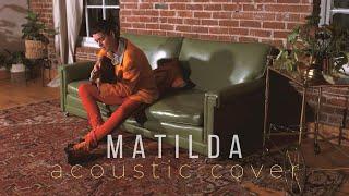 Harry Styles - Matilda Acoustic Cover by Sinclair
