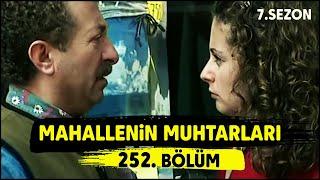 Mahallenin Muhtarları Yalancının Mumu 252. Bölüm