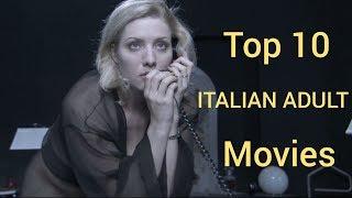 Top 10 Italian Adult Movies - You Should Not Watch With Your Parents