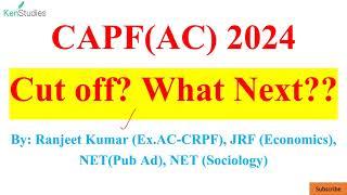 CAPF AC 2024 Cut off Analysis?? What next??