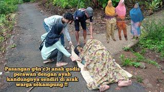 heboh pasangan g4nc3t anak gadis perawan dengan ayah kandungnya di arak warga keliling kampung 