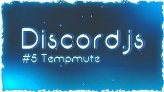 Discord.js Part 5  Tempmute Command  GLITCH  DBD AND MORE