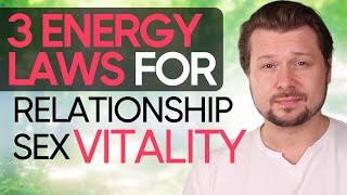 3 energy laws for sustainable sex life  Alexey Welsh