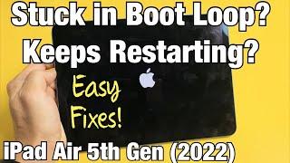 iPad Air 5 2022 Stuck in Boot Loop? Keeps Restarting? Easy Fixes