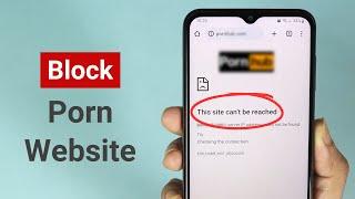 How to Block Porn Websites on Any Android Phone 2024