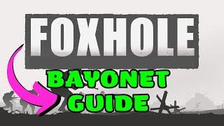 FOXHOLE Bayonet Guide + Tactics